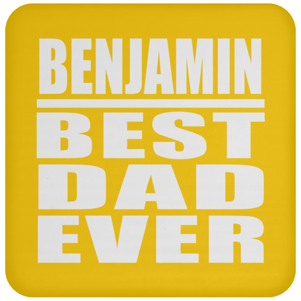 Benjamin Best Dad Ever - Drink Coaster
