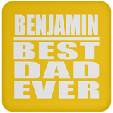Benjamin Best Dad Ever - Drink Coaster