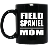 Field Spaniel Mom - 11oz Coffee Mug Black