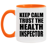 Keep Calm and Trust The Health Inspector - 11oz Accent Mug Orange