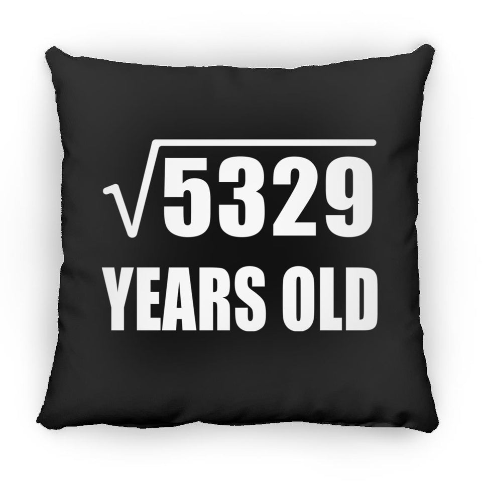 73rd Birthday Square Root of 5329 Years Old - Throw Pillow Black
