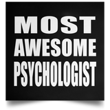 Most Awesome Psychologist - Poster Square