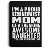 Proud Economist Mom Of Awesome Daughter - Canvas Portrait