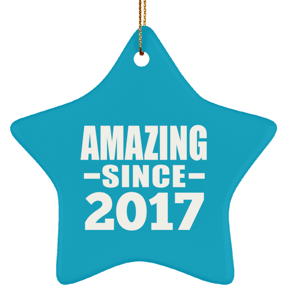7th Birthday Amazing Since 2017 - Star Ornament