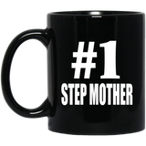 Number One #1 Step Mother - 11 Oz Coffee Mug Black