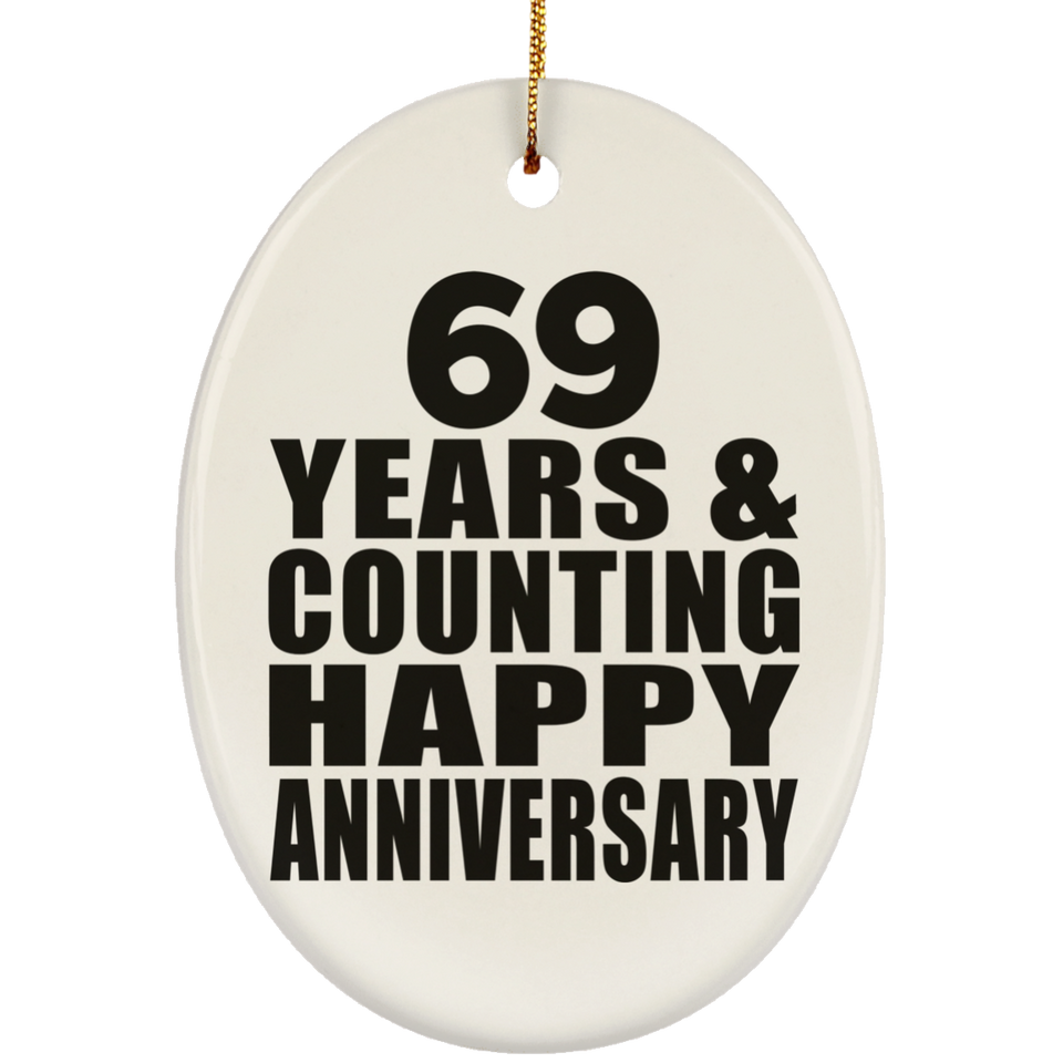 Happy 69th Anniversary 69 Years & Counting - Oval Ornament