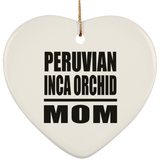 Peruvian Inca Orchid Mom - Heart Ornament