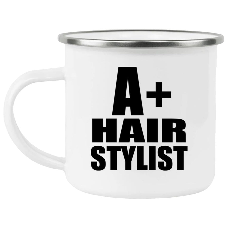 A+ Hair Stylist - 12oz Camping Mug