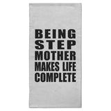 Being Step Mother Makes Life Complete - Hand Towel