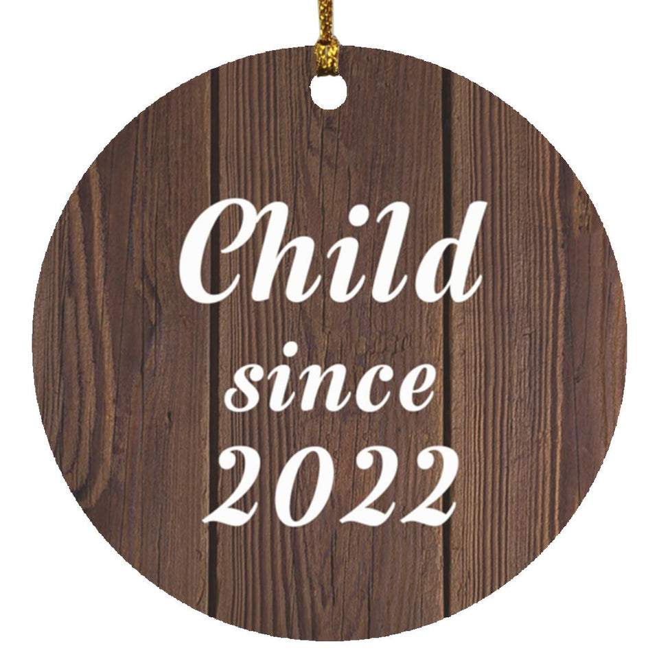 Child Since 2022 - Circle Ornament D