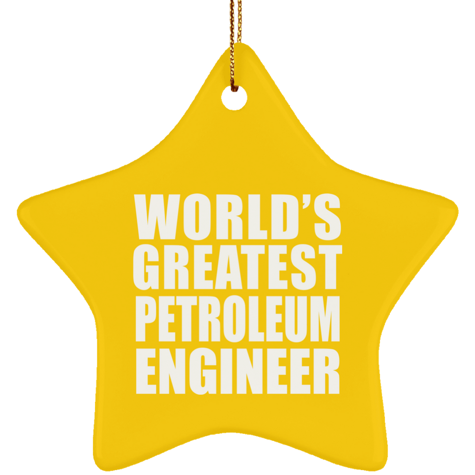 World's Greatest Petroleum Engineer - Star Ornament