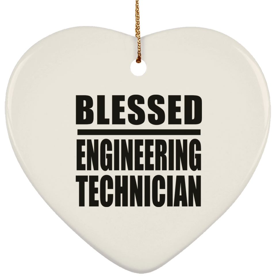 Blessed Engineering Technician - Heart Ornament