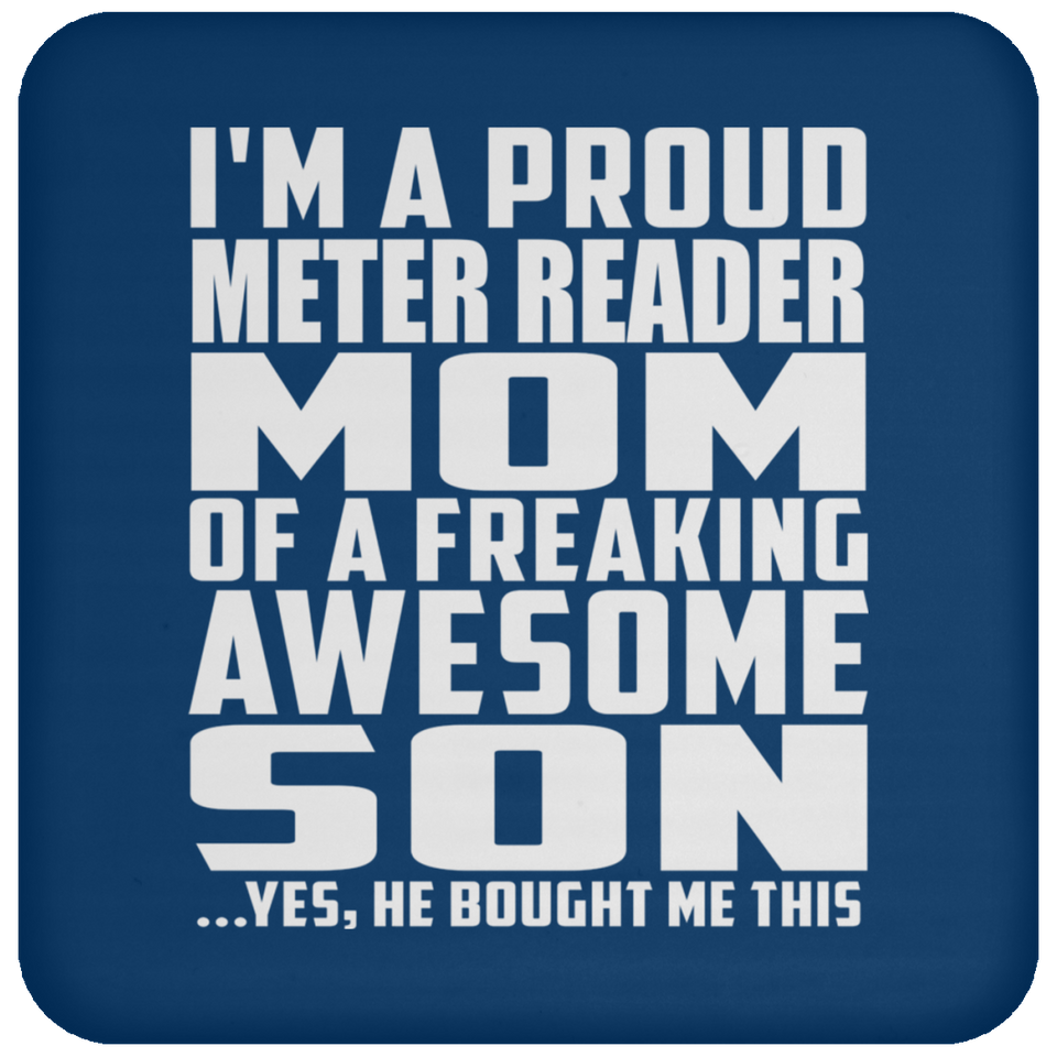 Proud Meter Reader Mom Of Awesome Son - Drink Coaster