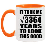 58th Birthday Took Square Root of 3364 Years To Look Good - 11oz Accent Mug Orange