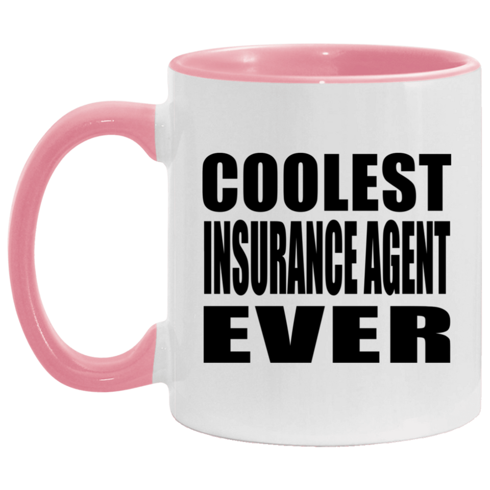 Coolest Insurance Agent Ever - 11oz Accent Mug Pink