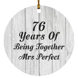 76th Anniversary 76 Years Of Being Mrs Perfect - Circle Ornament F