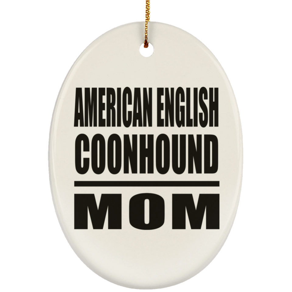 American English Coonhound Mom - Oval Ornament