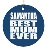 Samantha Best Mum Ever - Circle Ornament