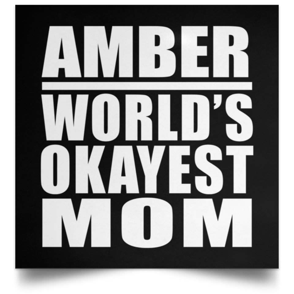 Amber World's Okayest Mom - Poster Square