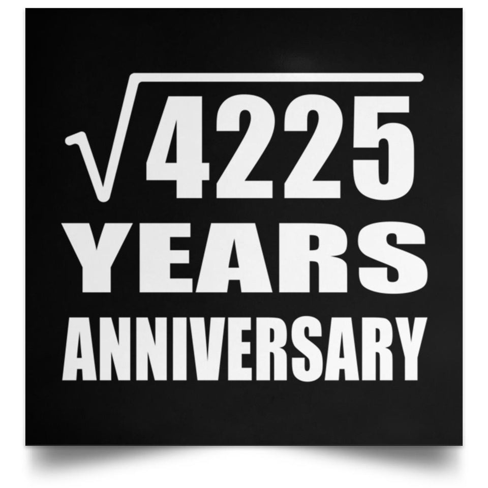 65th Anniversary Square Root of 4225 Years Anniversary - Poster Square