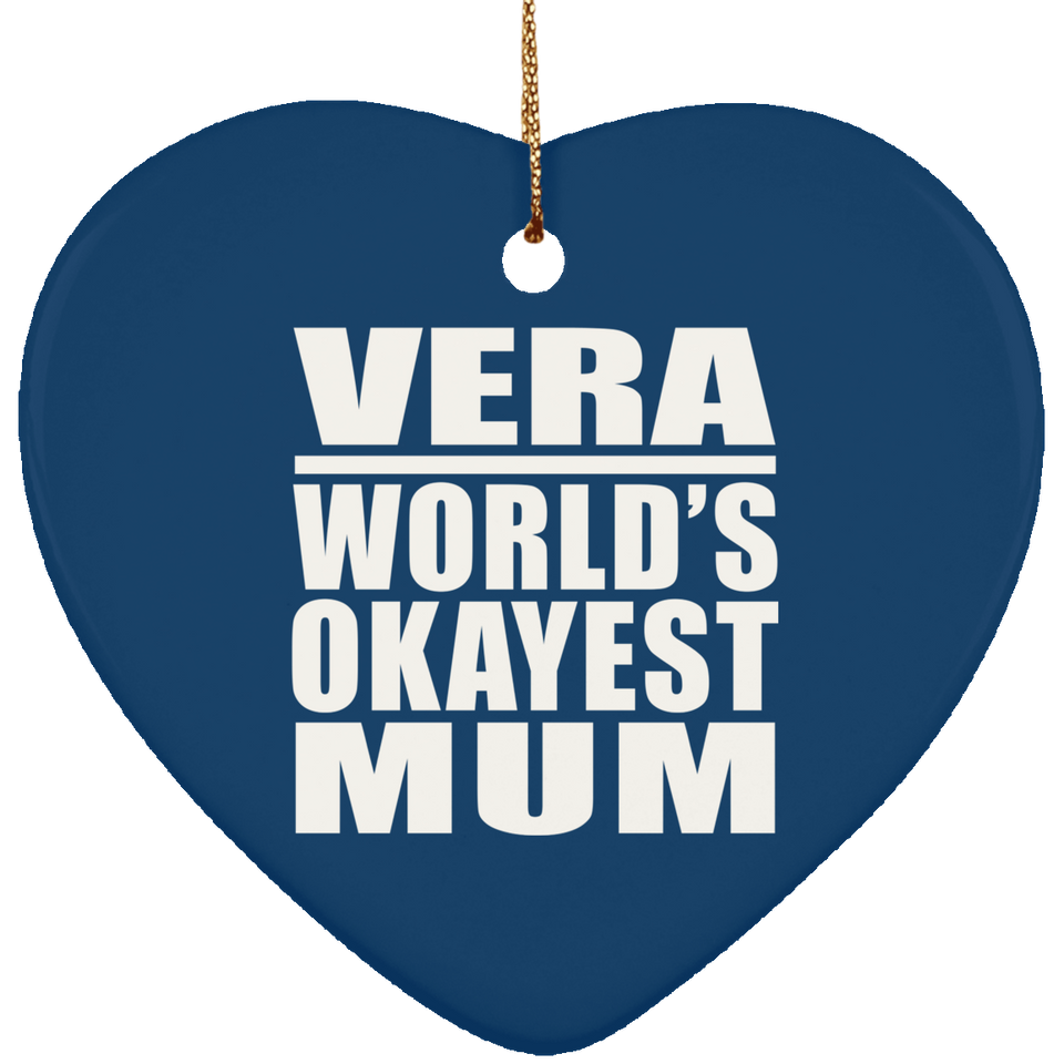 Vera World's Okayest Mum - Heart Ornament