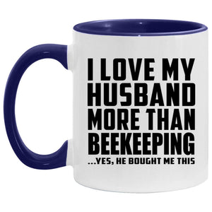 I Love My Husband More Than Beekeeping - 11oz Accent Mug Purple