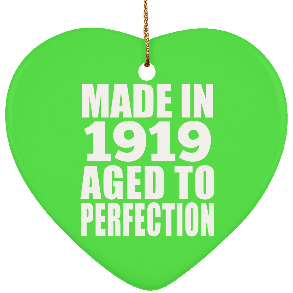104th Birthday Made In 1919 Aged to Perfection - Heart Ornament