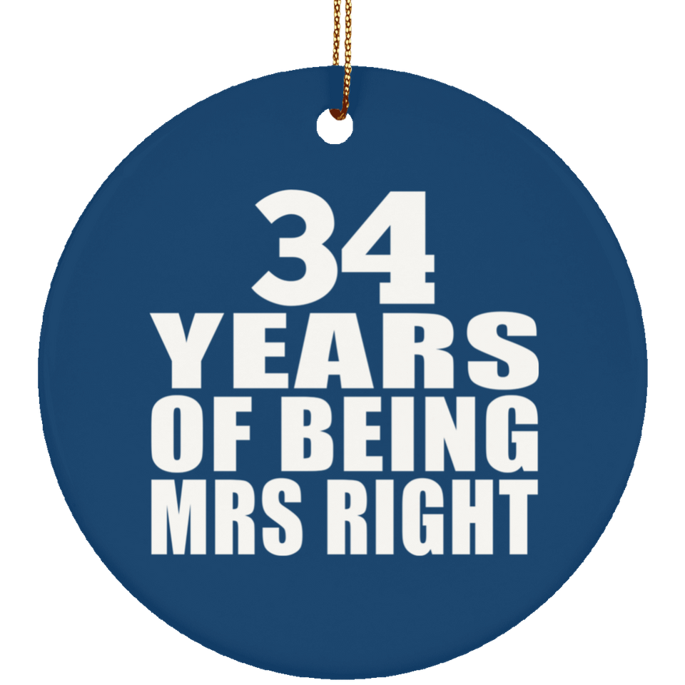 34th Anniversary 34 Years Of Being Mrs Right - Circle Ornament