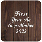 First Year As Step Mother 2022 - Drink Coaster D