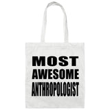 Most Awesome Anthropologist - Tote Bag White