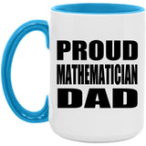 Proud Mathematician Dad - 15oz Accent Mug Blue