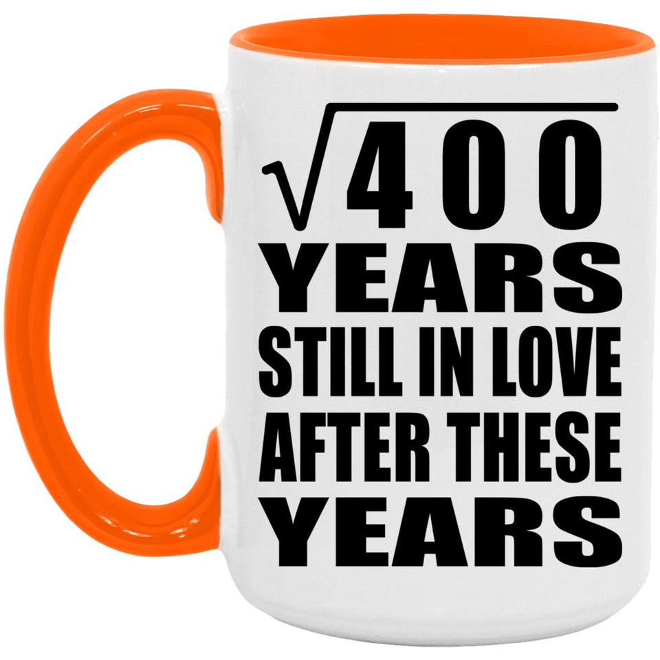 20th Anniversary Square Root of 400 Years Still In Love - 15oz Accent Mug Orange