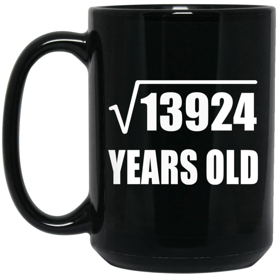118th Birthday Square Root of 13924 Years Old - 15oz Coffee Mug Black