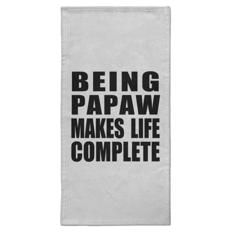 Being Papaw Makes Life Complete - Hand Towel
