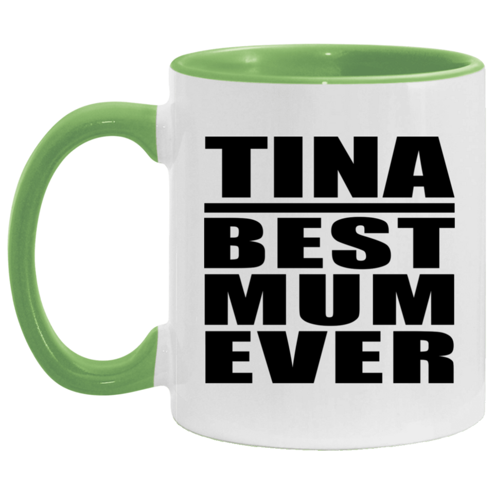 Tina Best Mum Ever - 11oz Accent Mug Green