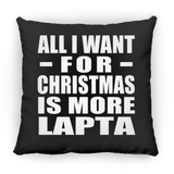 All I Want For Christmas Is More Lapta - Throw Pillow Black