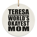 Teresa World's Okayest Mom - Circle Ornament