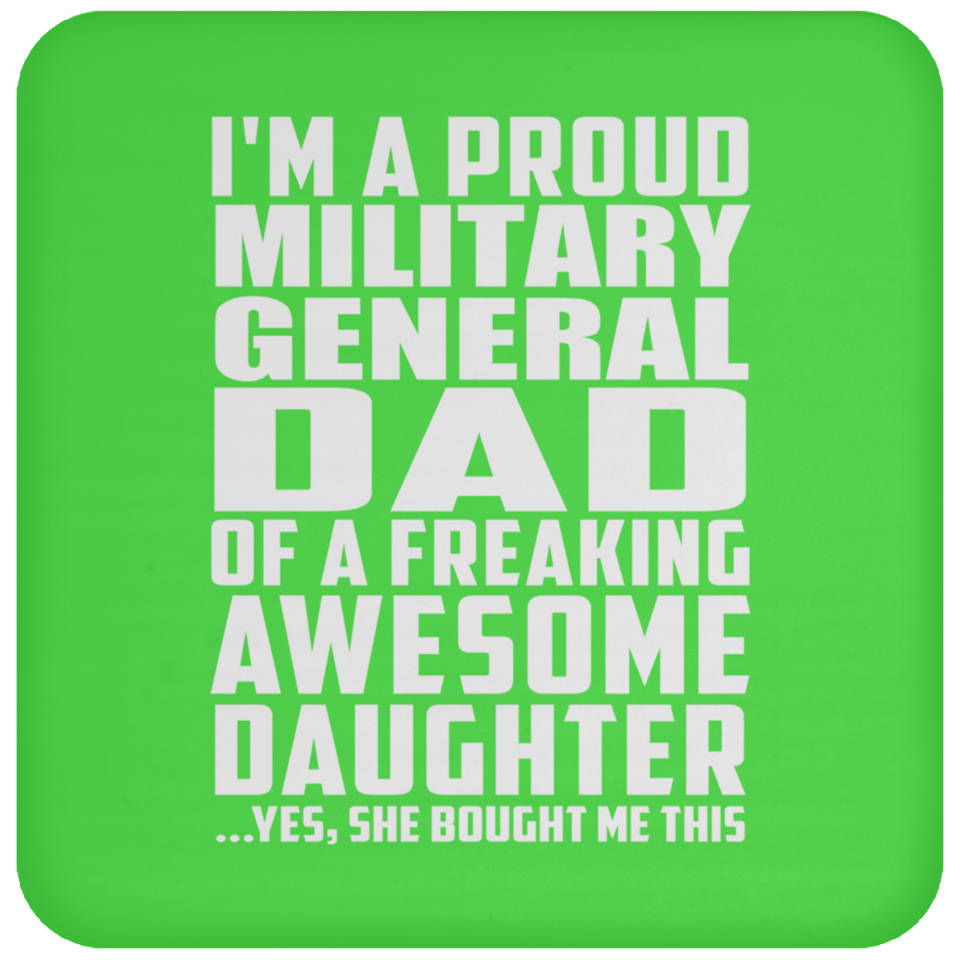 Proud Military General Dad Of Awesome Daughter - Drink Coaster