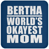 Bertha World's Okayest Mom - Drink Coaster