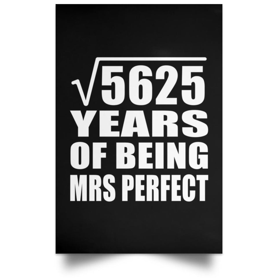 75th Anniversary Square Root of 5625 Years of Mrs Perfect - Poster Portrait