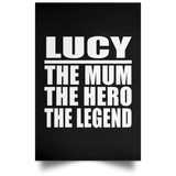 Lucy The Mum The Hero The Legend - Poster Portrait