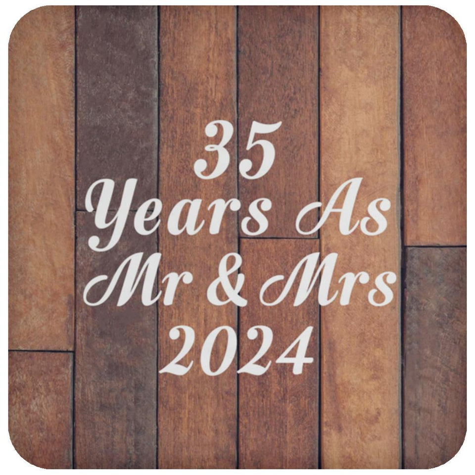35th Anniversary 35 Years As Mr & Mrs 2024 - Drink Coaster E