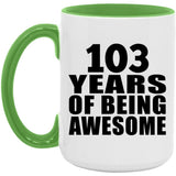 103rd Birthday 103 Years Of Being Awesome - 15oz Accent Mug Green