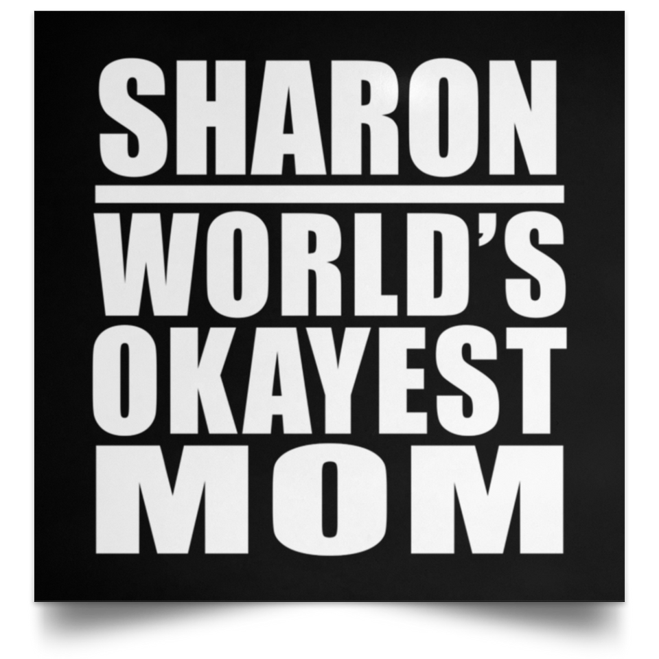 Sharon World's Okayest Mom - Poster Square