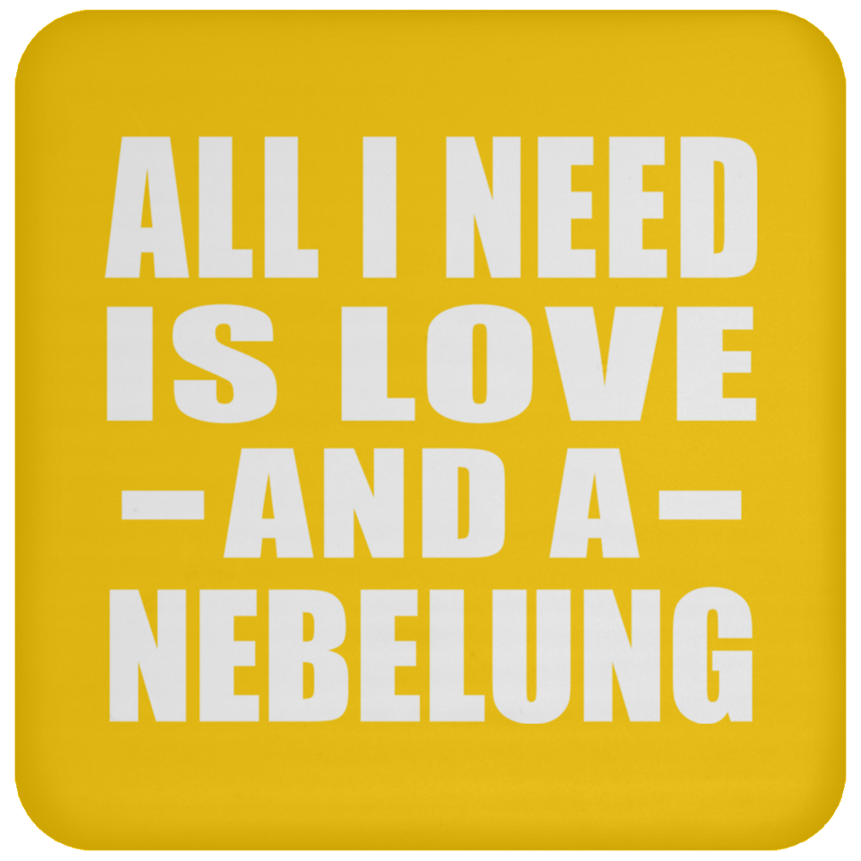 All I Need Is Love And A Nebelung - Drink Coaster