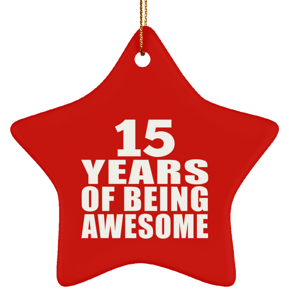 15th Birthday 15 Years Of Being Awesome - Star Ornament