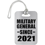 Military General Since 2021 - Luggage Bag Tag