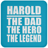 Harold The Dad The Hero The Legend - Drink Coaster