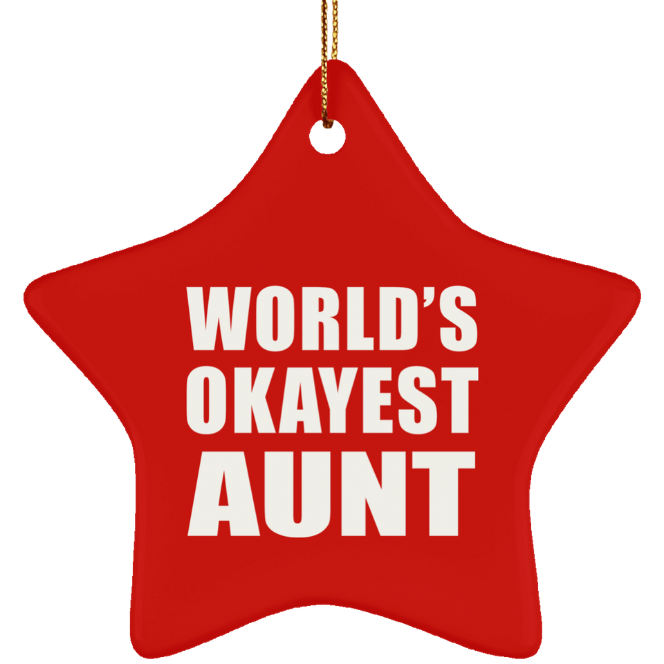 World's Okayest Aunt - Star Ornament