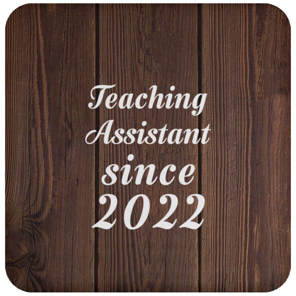 Teaching Assistant Since 2022 - Drink Coaster D